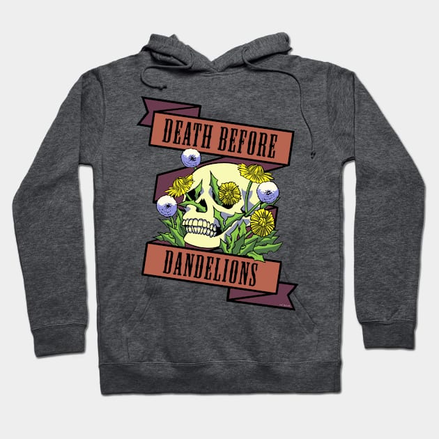 Death Before Dandelions Hoodie by mcbenik